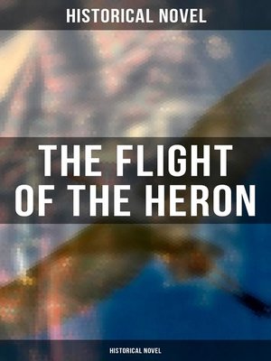cover image of The Flight of the Heron (Historical Novel)